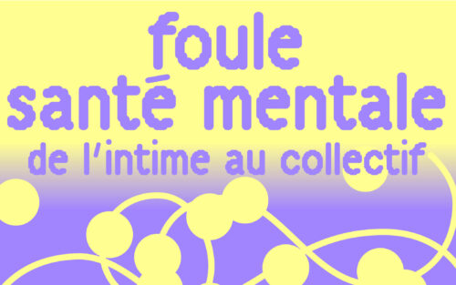 Journée Psycom : Foule santé mentale, de l'intime au collectif